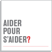 AIDER POUR S'AIDER?