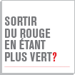 SORTIR DU ROUGE EN &Eacute;TANT PLUS VERT?
